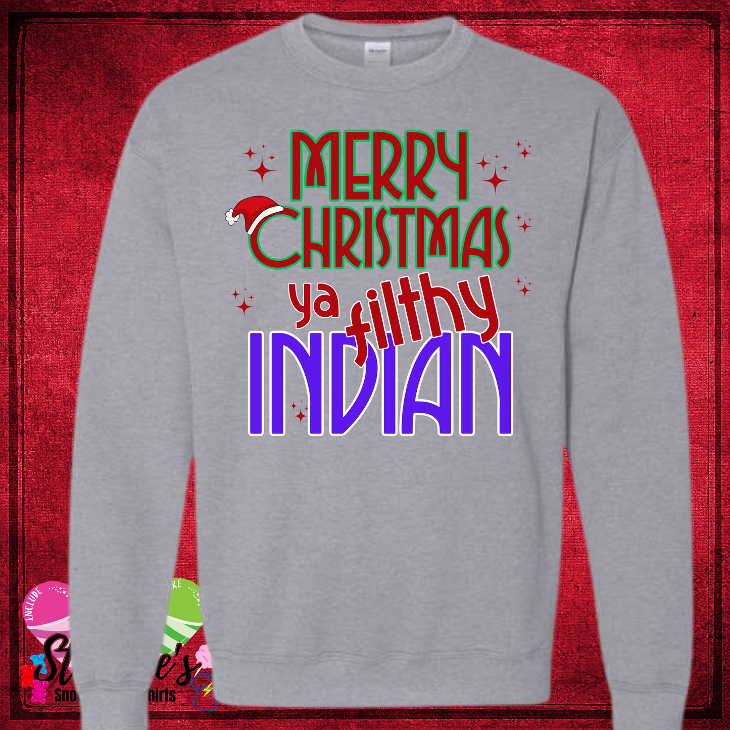 Merry Christmas Ya Filthy Indians - Sport Gray Shirt & Sweatshirt & Hoodie & Long Sleeve Shirt