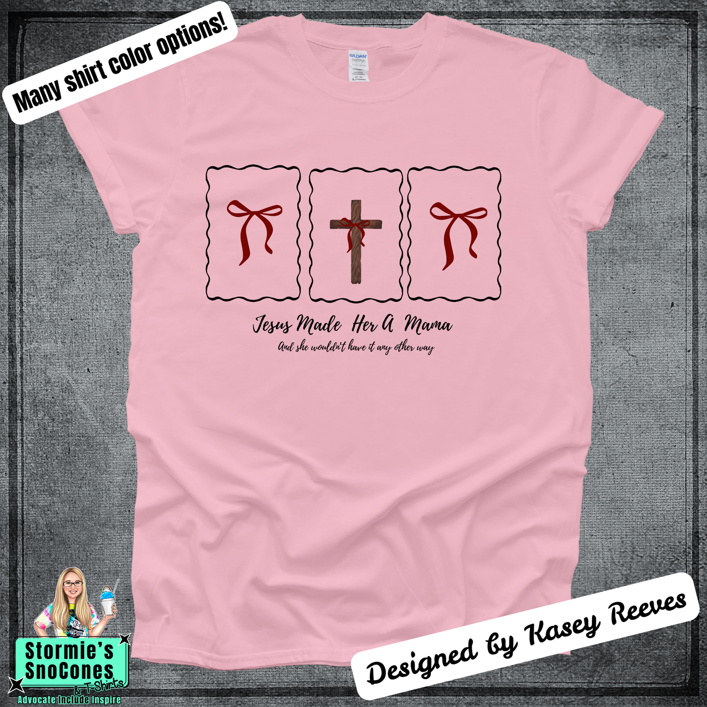 Jesus Made Her A Mama Tshirt Designed by Kasey Reeves