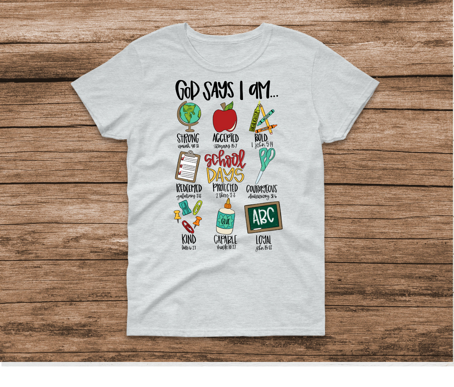 God Says I am... School Days Shirt