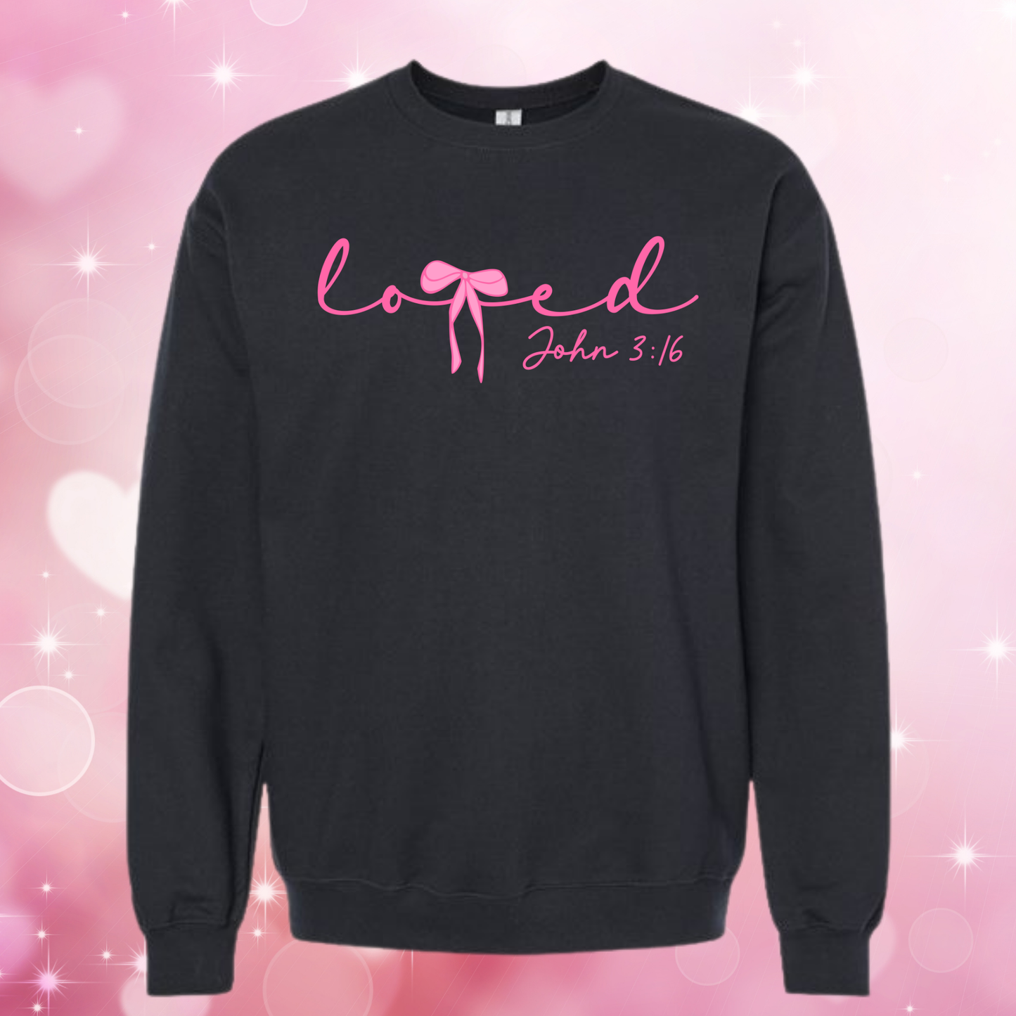 Loved John 3:16 Black Sweatshirt & Hoodie