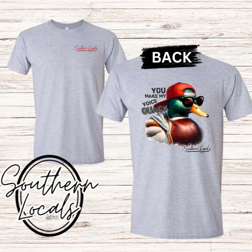 Southern Locals Duck You Make My Voice Quack SoftStyle Shirt Gray