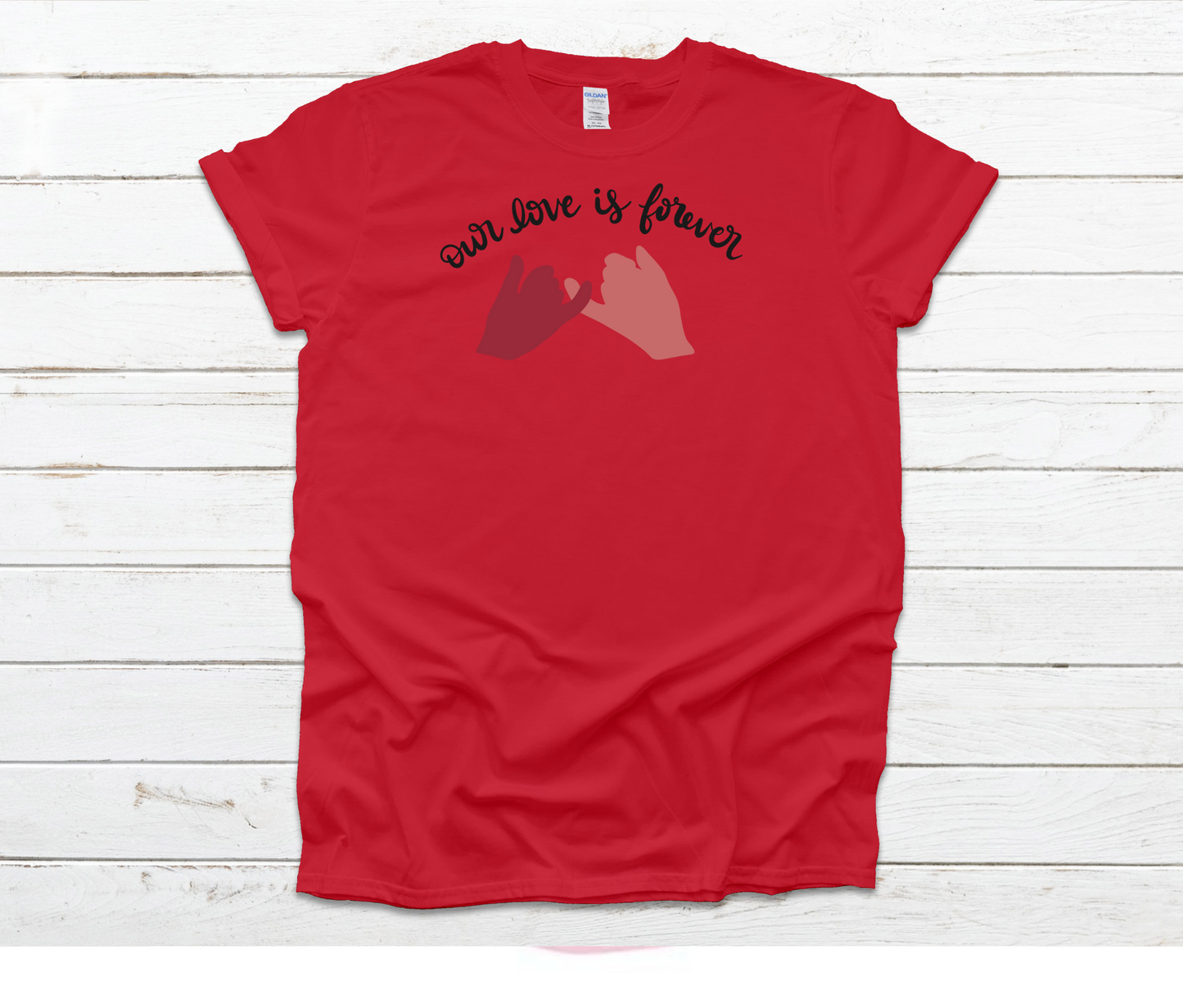 Our Love is Forever Shirt