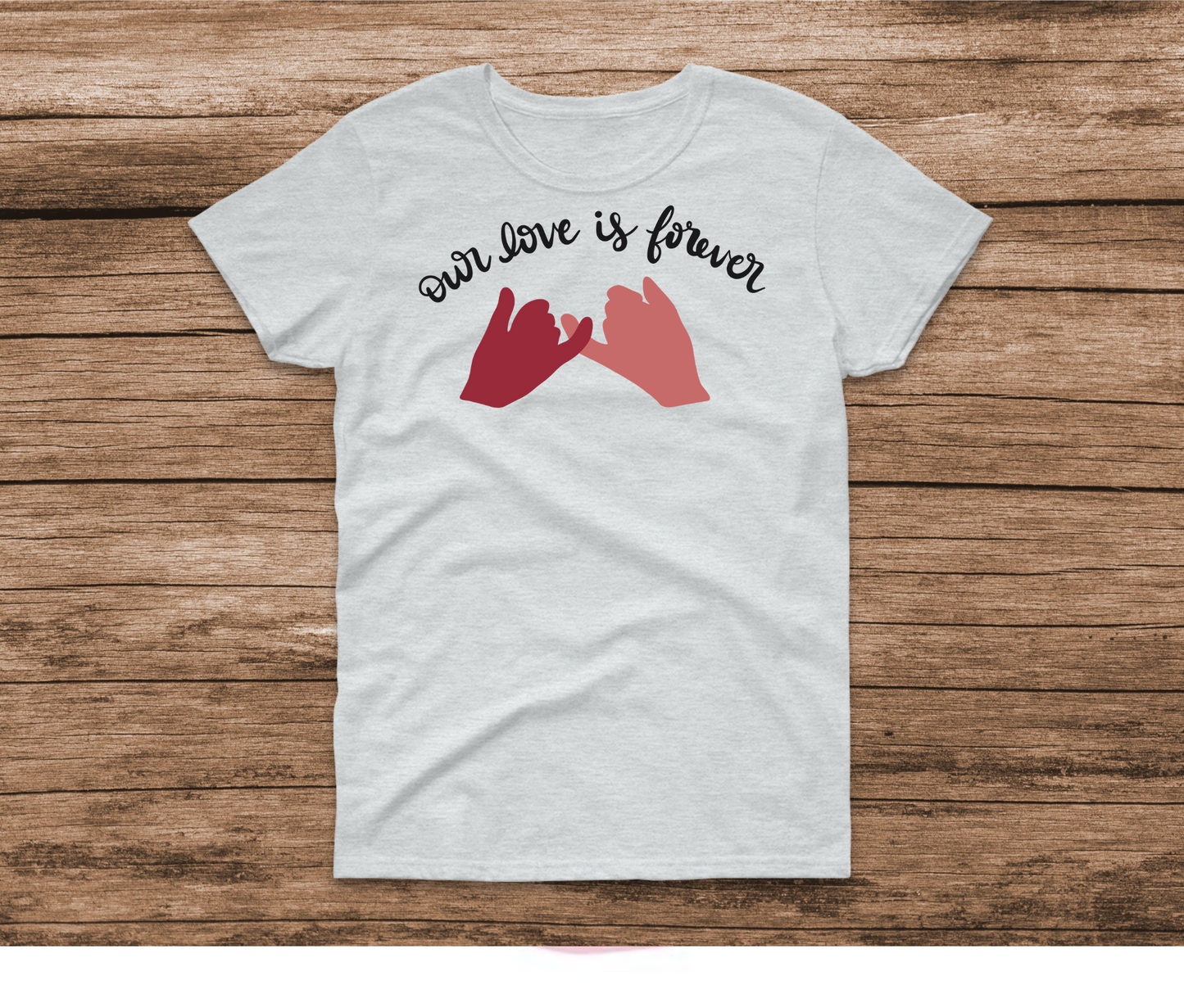 Our Love is Forever Shirt