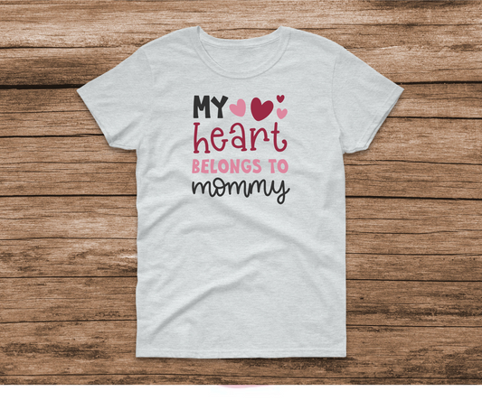 My Heart Belongs to Mommy Shirt