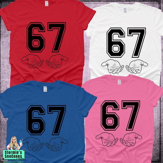 67 Hands Tshirt