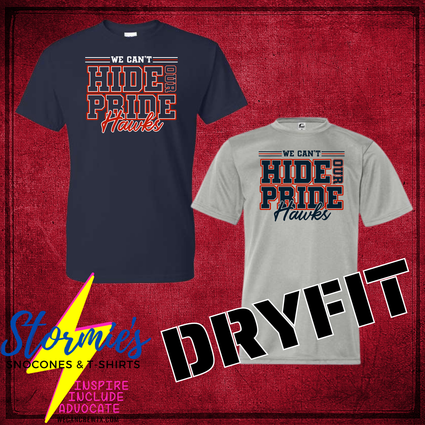 Can't Hide our Pride Mascot Dry Fit Shirt