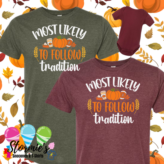 Thanksgiving Group Shirts - Most Likely To - Follow Tradition