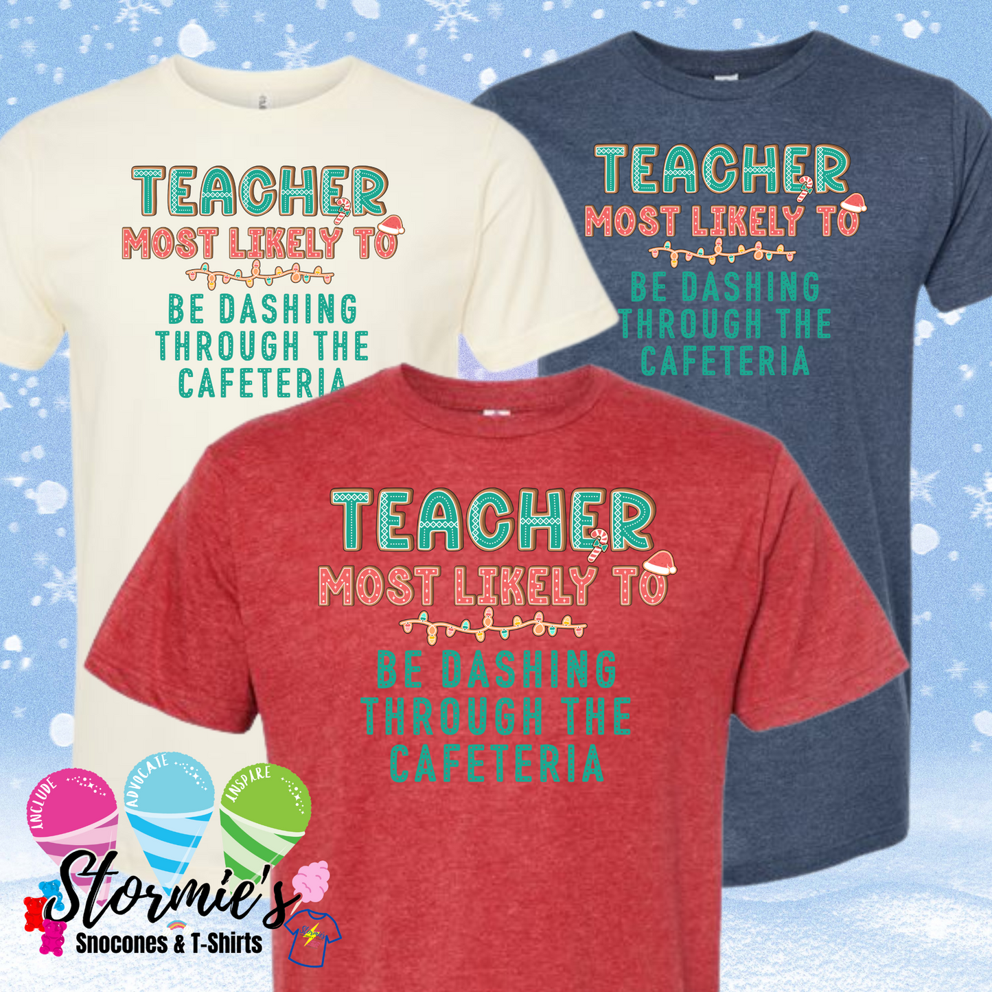 Christmas Cookies Group Shirts - Teacher Most Likely To - Be dashing through the cafeteria