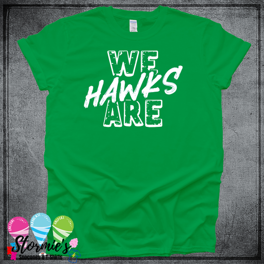 4th Grade - We Are Hawks - China Elementary- Sour Lake Elementary Color Wars/Field Day 2025 Shirt Green