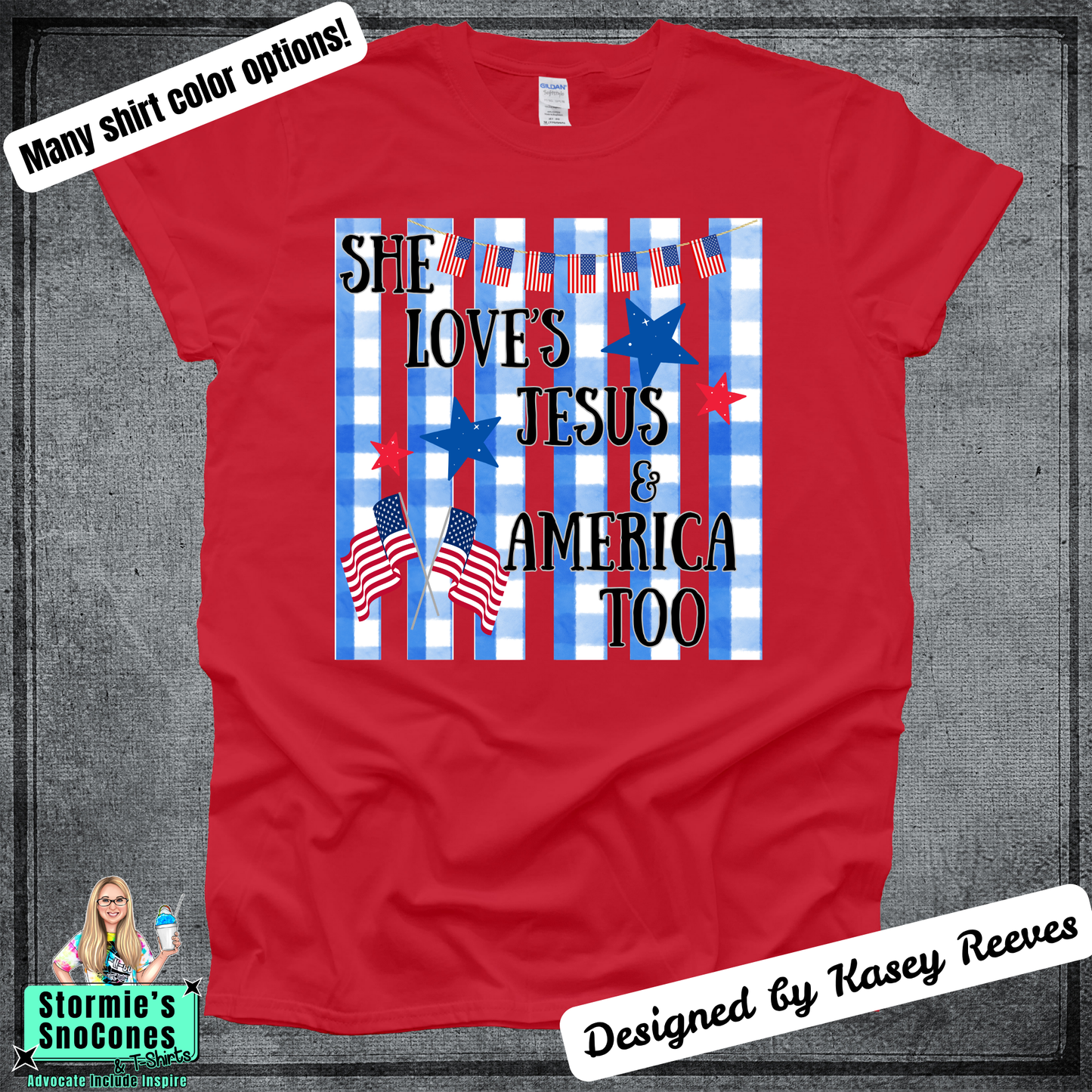 She Loves Jesus & America Too Tshirt Designed by Kasey Reeves