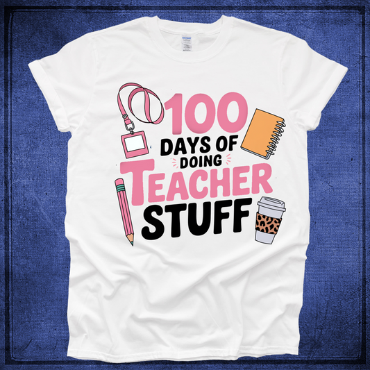 Teacher Stuff -100 Days of School - White Shirt