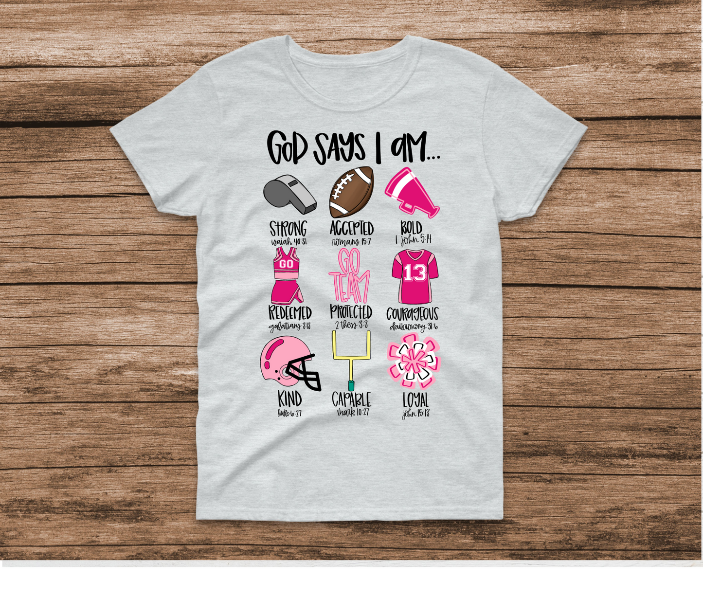 God Says I am... Pink Go Team Shirt