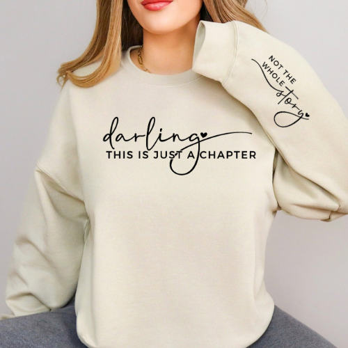 Darling this is Just a Chapter White Sweatshirt With Sleeve Design