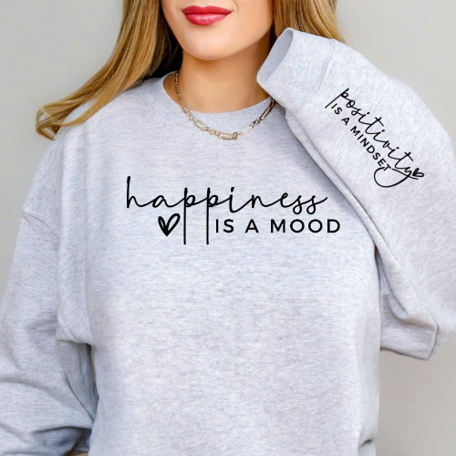 Happiness is a Mood Gray Sweatshirt With Sleeve Design