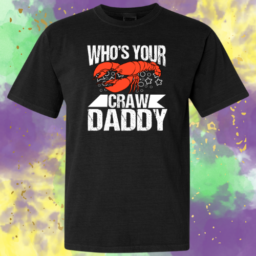 Who's Your Craw Daddy Shirt