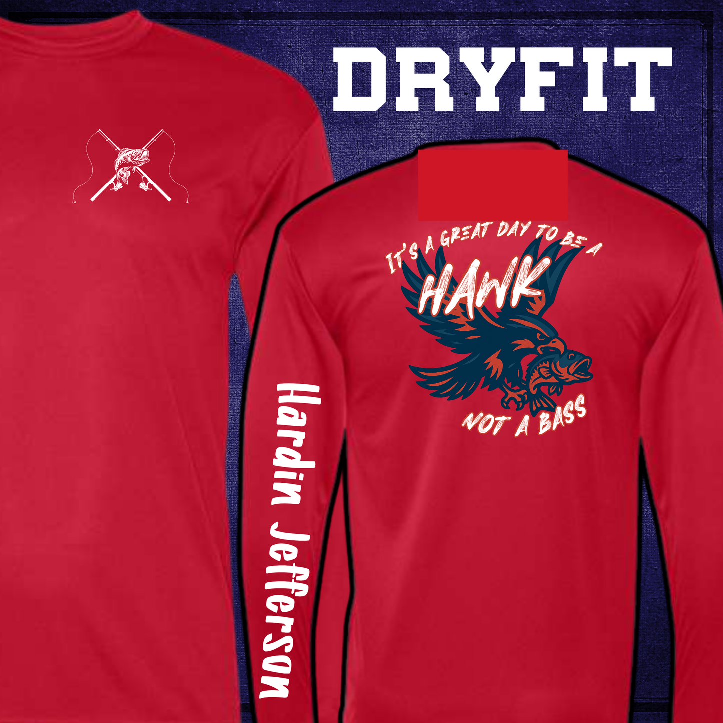 HJ Fishing Team  Great Day to Not Be a Bass Flying Red LONG SLEEVE DRY FIT Shirt