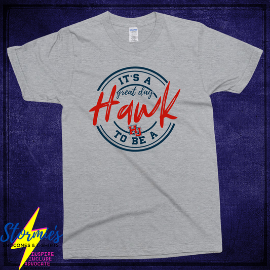 It's a Great Day to be a Hawk Circle HJ Gray Shirt