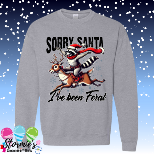 Sorry Santa I've Been Feral Sport Gray Sweatshirt & Hoodie & Long Sleeve Shirt