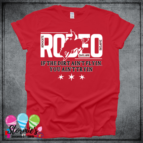 Rodeo If The Dirt Ain't Flying You Ain't Trying - Advocate Include Inspire Red Shirt