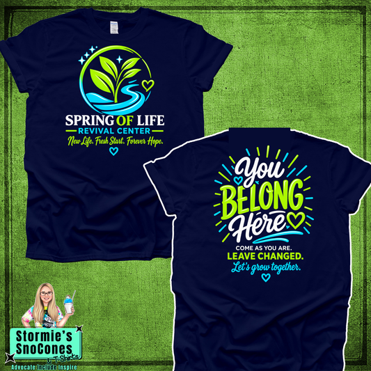 Spring of Life Revival Center - You Belong Here White Blue Green - Navy Gildan Comfort Colors Tultex Shirt
