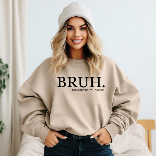 Bruh Formerly Known as Mom Tan Sweatshirt