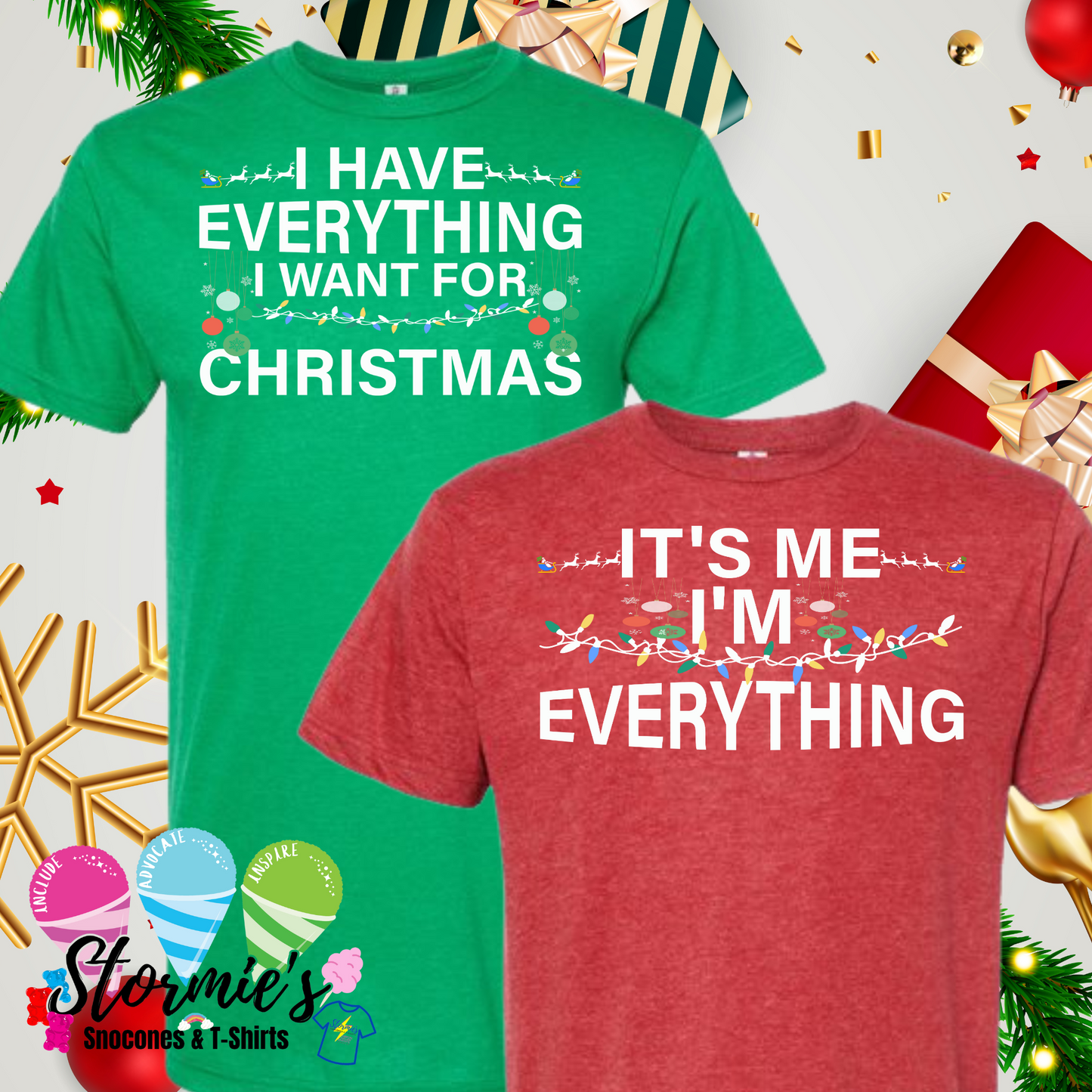 I Have Everything - It's Me, I'm Everything - Shirts