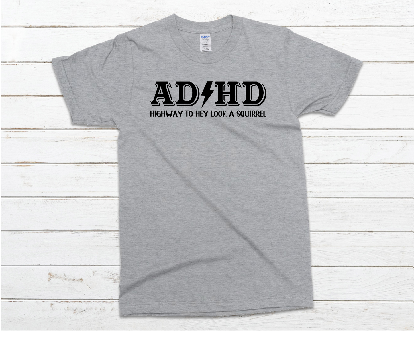 ADHD Highway to Squirrel Sport Gray Shirt