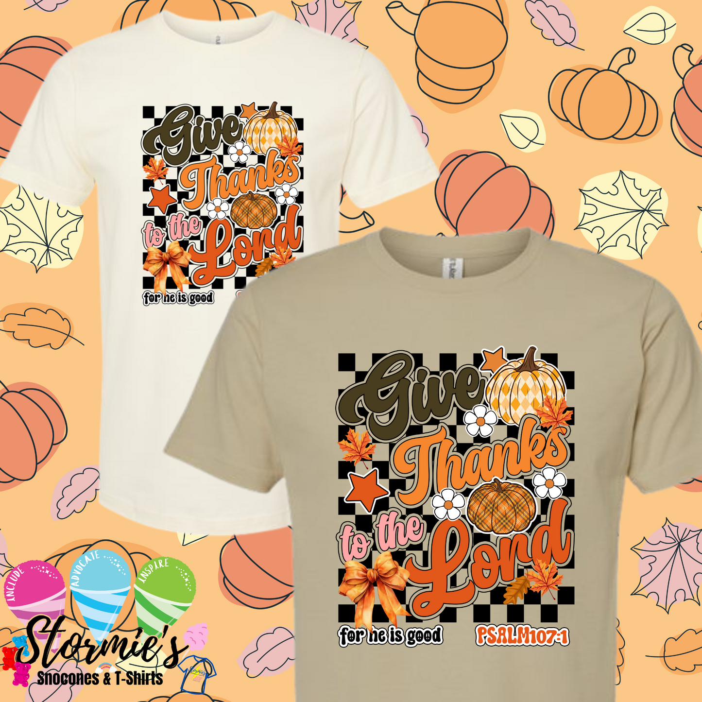 Give Thanks To The Lord For He Is Good Thanksgiving Shirt