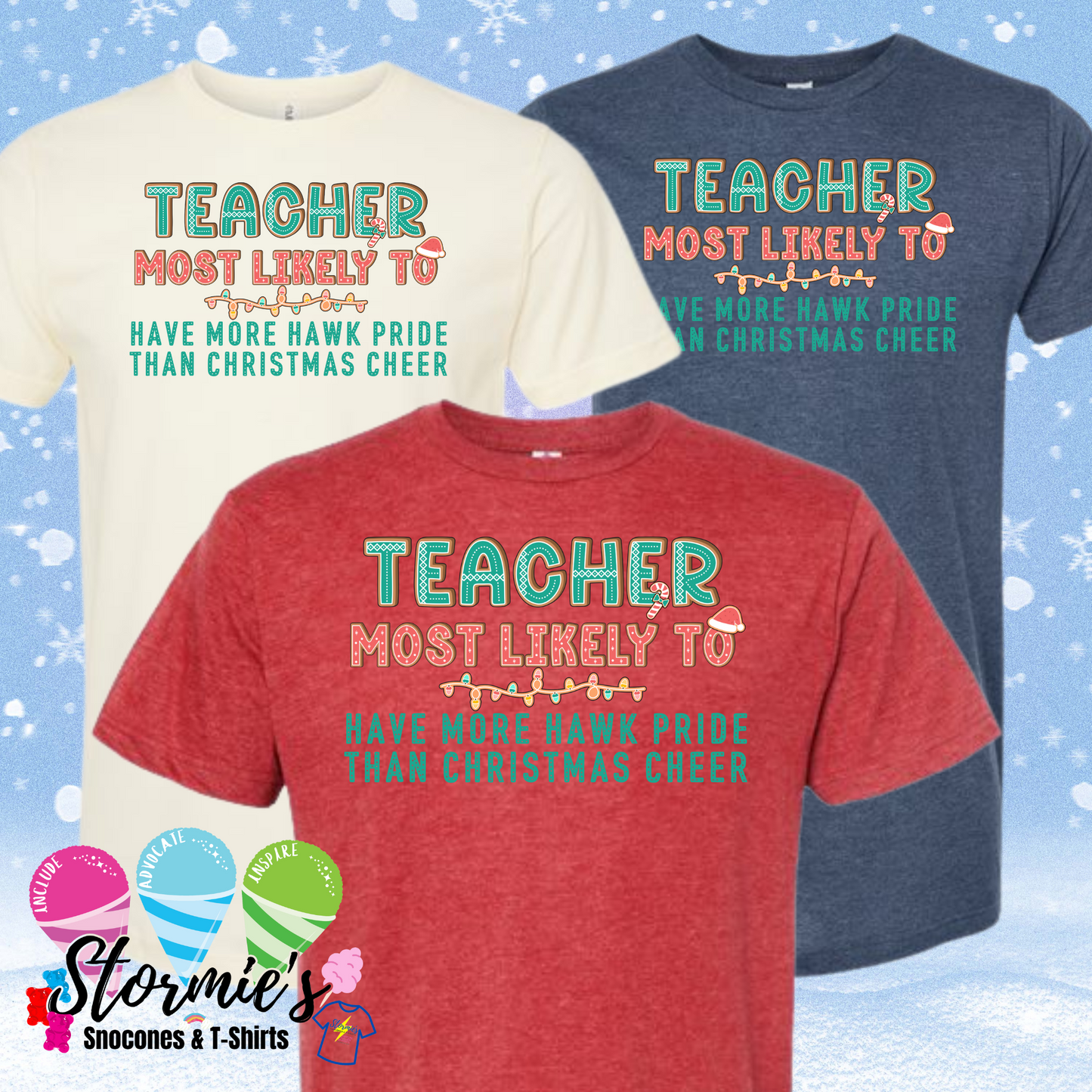 Christmas Cookies Group Shirts - Teacher Most Likely To - Have more hawk pride than christmas cheer