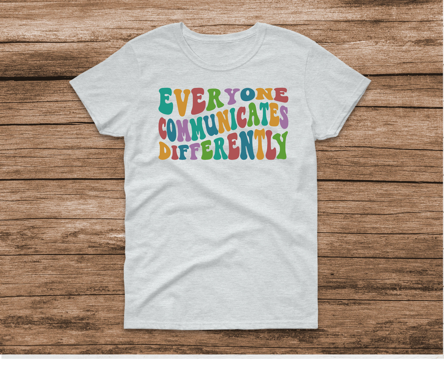 Everyone Communicates Differently Wavy Shirt