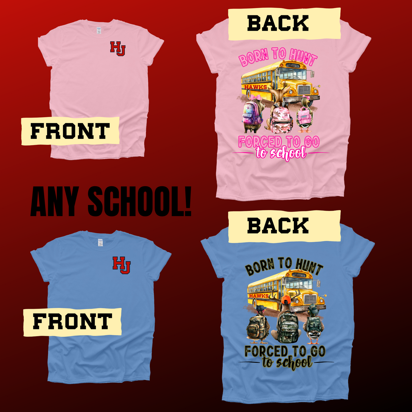 ANY SCHOOL Born To Hunt Forced To Go To School Shirt