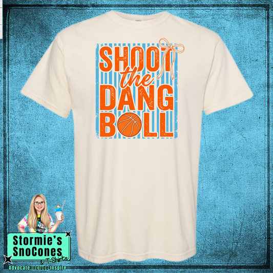 Shoot The Dang Ball Basketball Cream Gildan Comfort Colors Bella Canvas Shirt