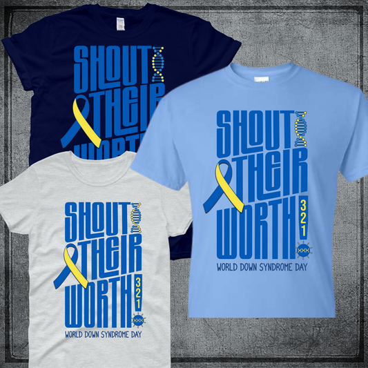 Down Syndrome Shout Their Worth Tshirt