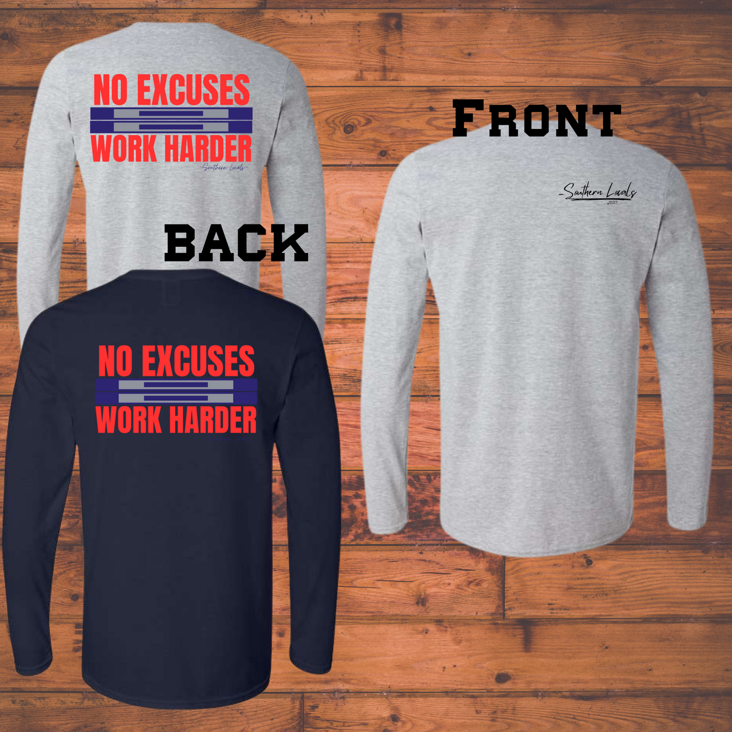 Southern Locals No Excuses Long Sleeve Shirt