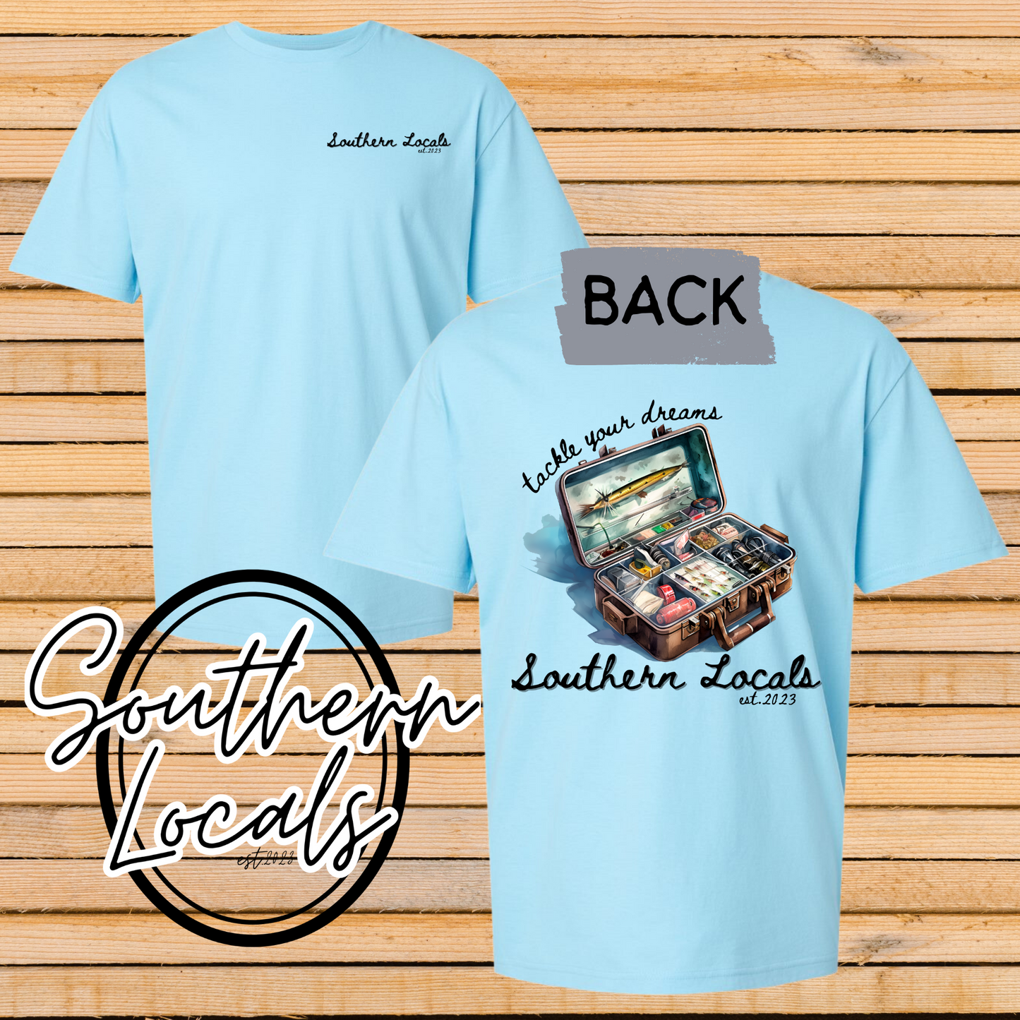 Southern Locals Tackle you Dreams SoftStyle Shirt sky blue