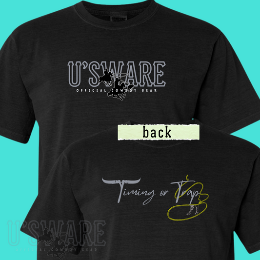 U'SWARE Timing or Trap Comfort Colors Black Shirt