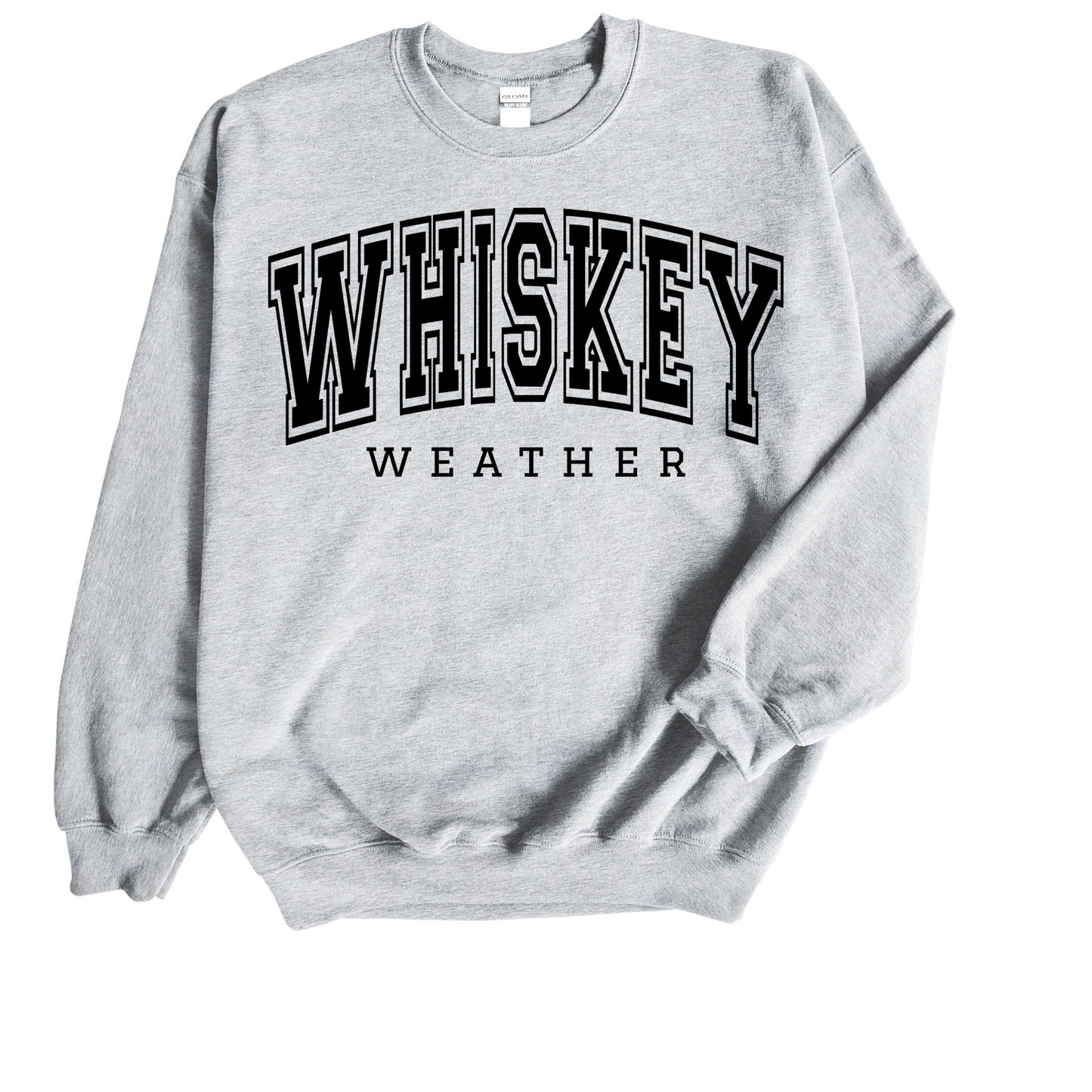 Whiskey Weather Gray Sweatshirt