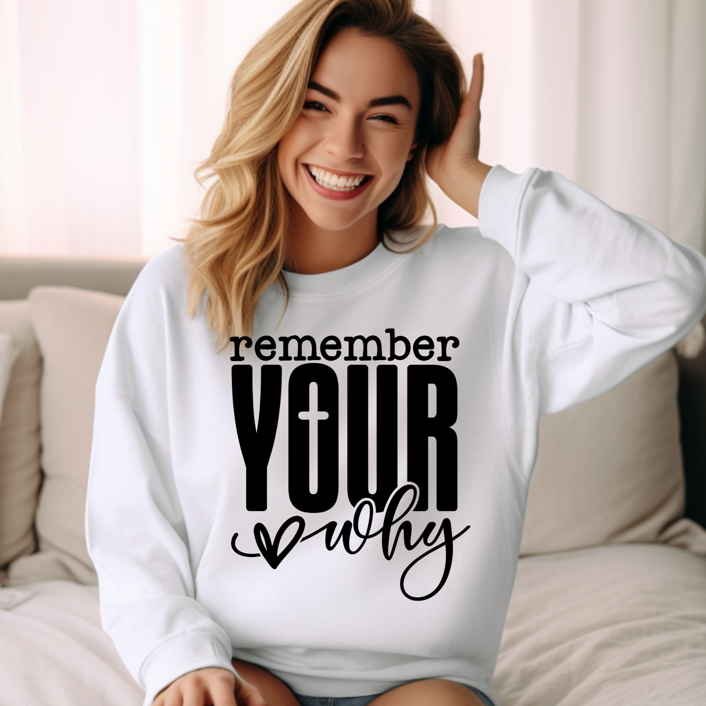 Remember Your Why Sweatshirt