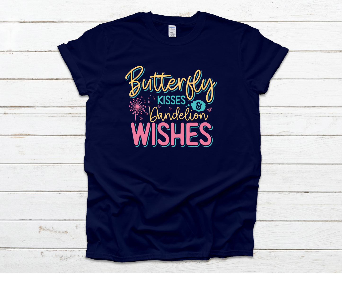 Butterfly Kisses Dandelion Wishes Shirt