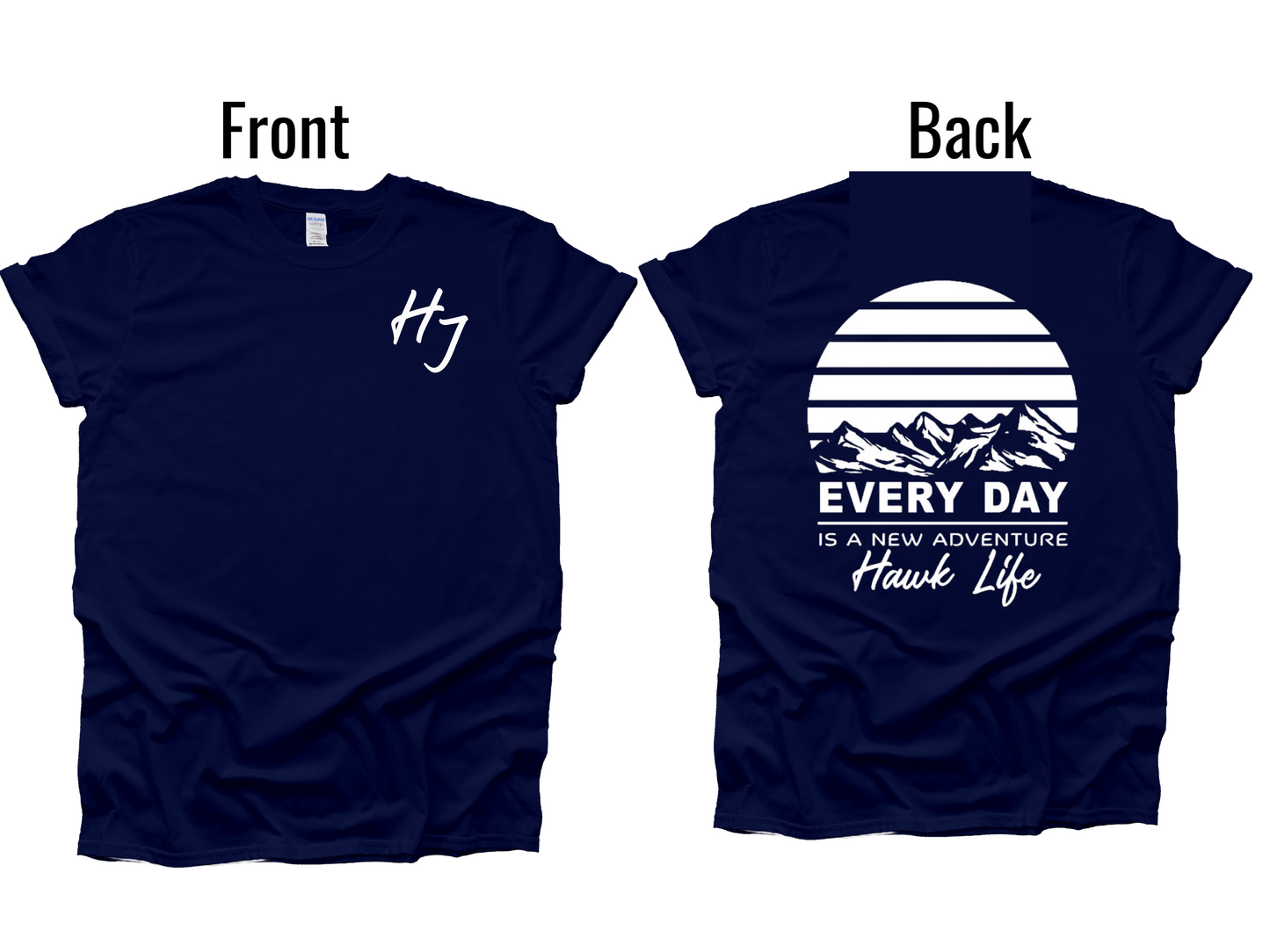 Every Day is a new adventure Hawk Life dry fit shirt