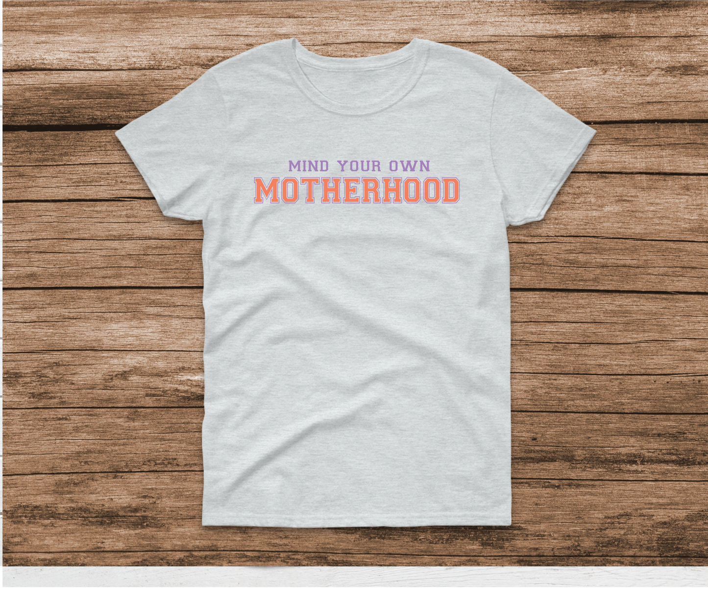 Mind Your Own Motherhood Shirt