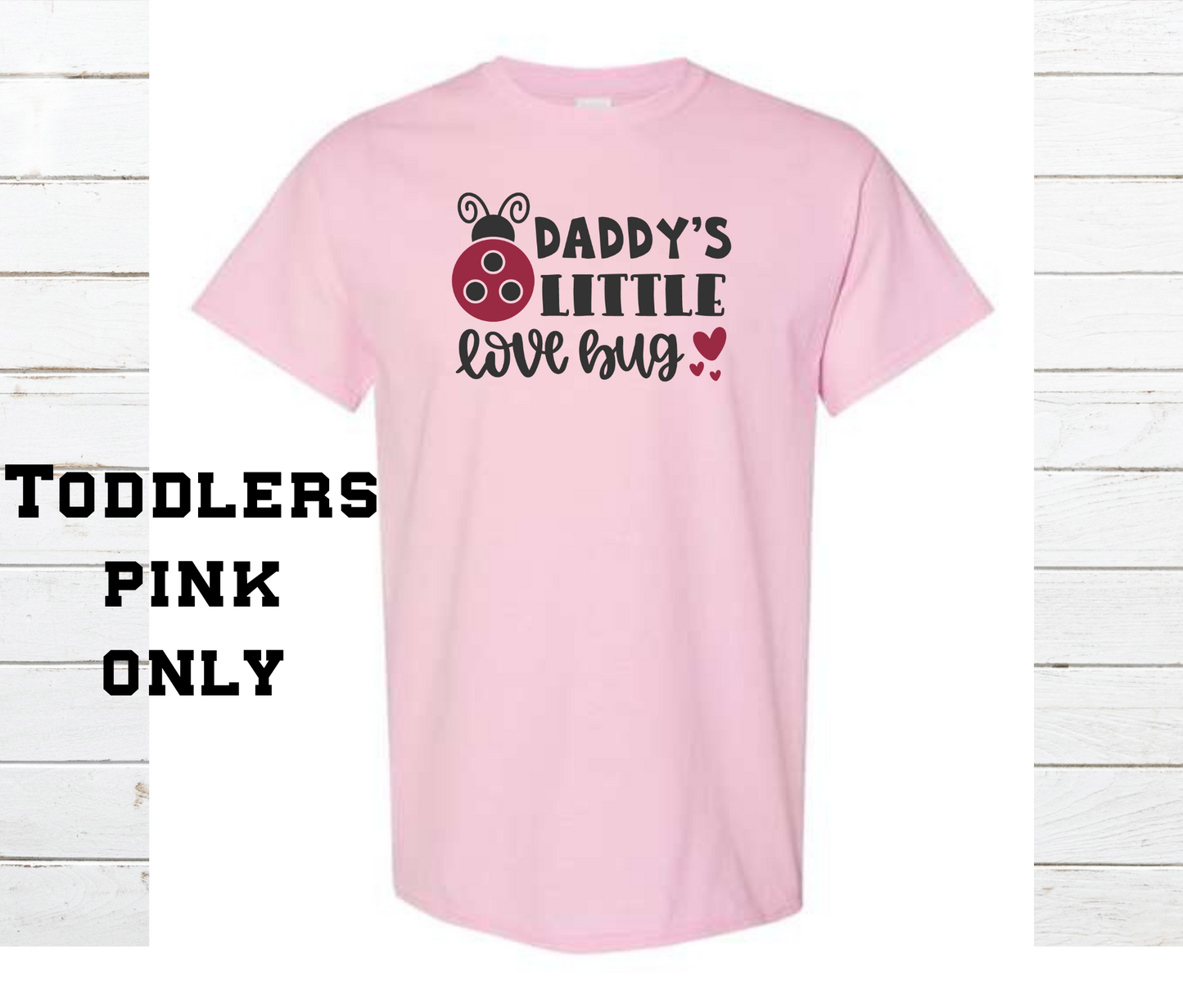 Daddy's Little LoveBug Shirt