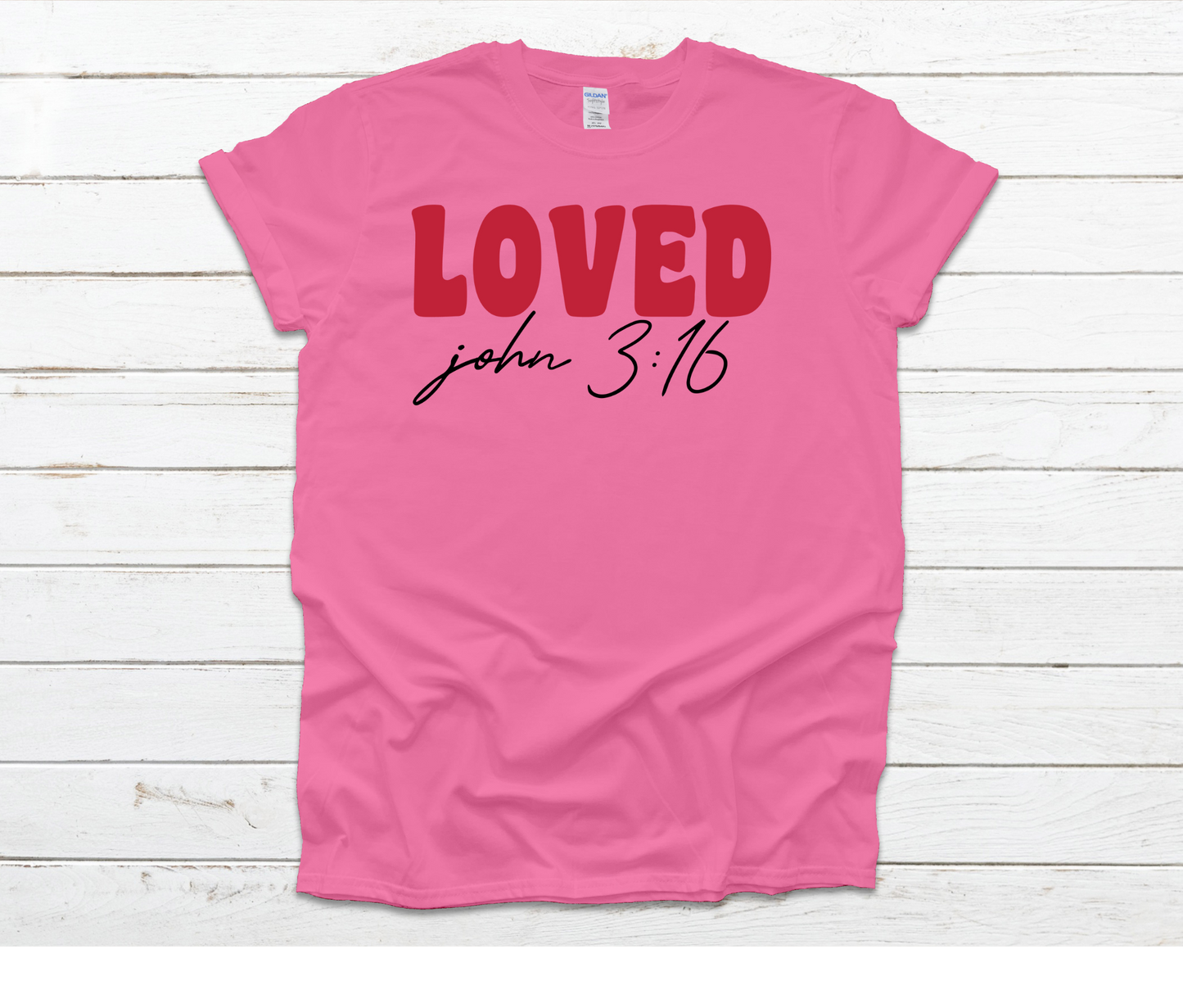 Loved John 3:16 Shirt