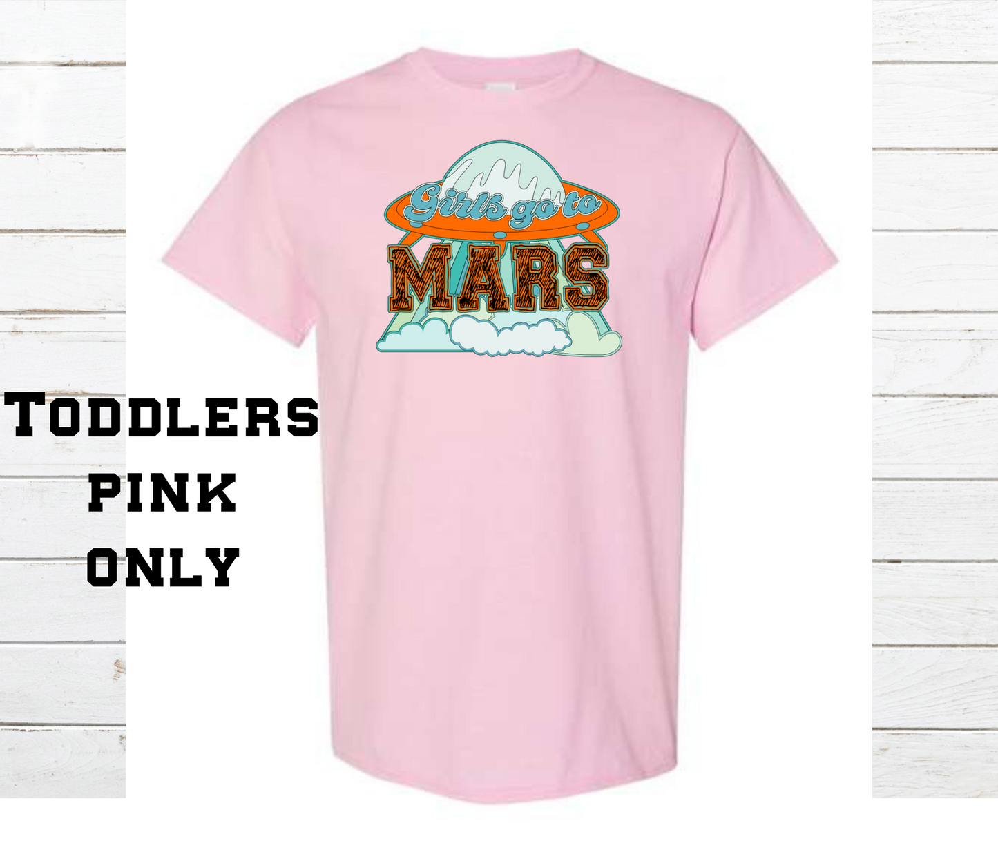 Girls go to Mars Shirt