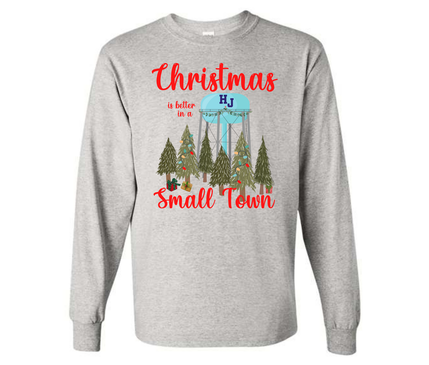 Christmas is Better in a Small Town Ash Sweatshirt & Hoodie & Long Sleeve Shirt