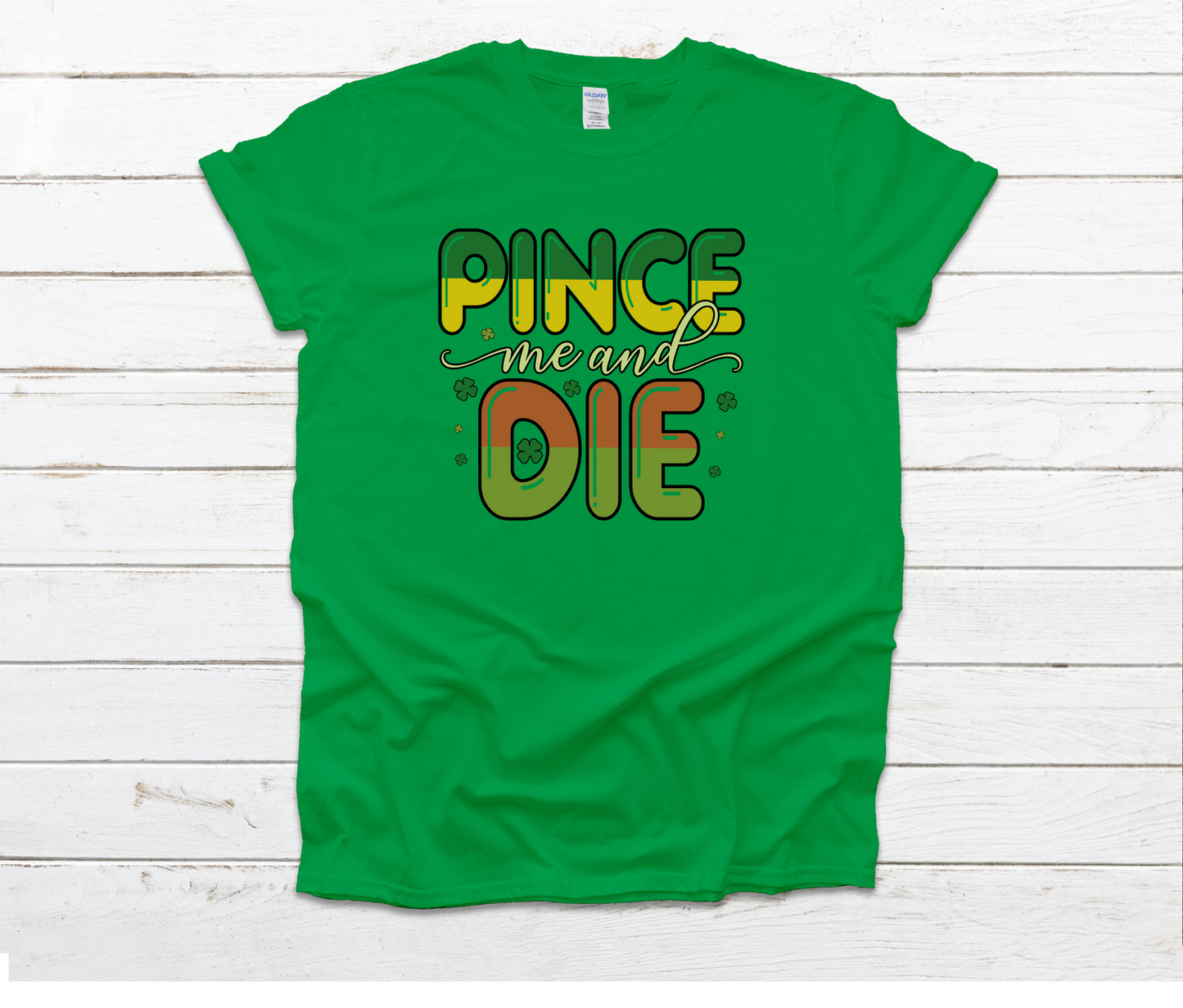 Pinch Me And Die Shirt