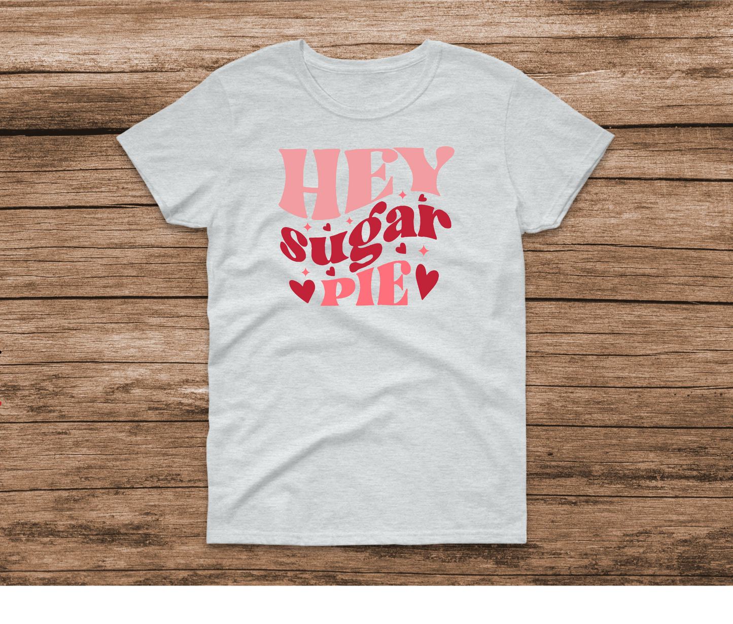 Hey Sugar Pie Shirt