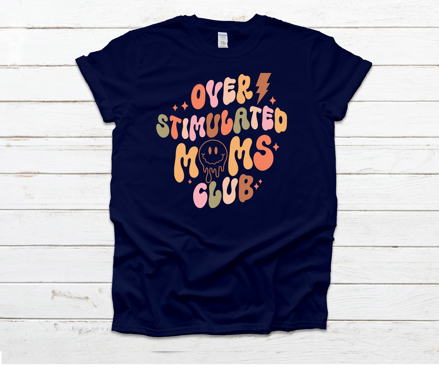 Over Stimulated Moms Club Shirt