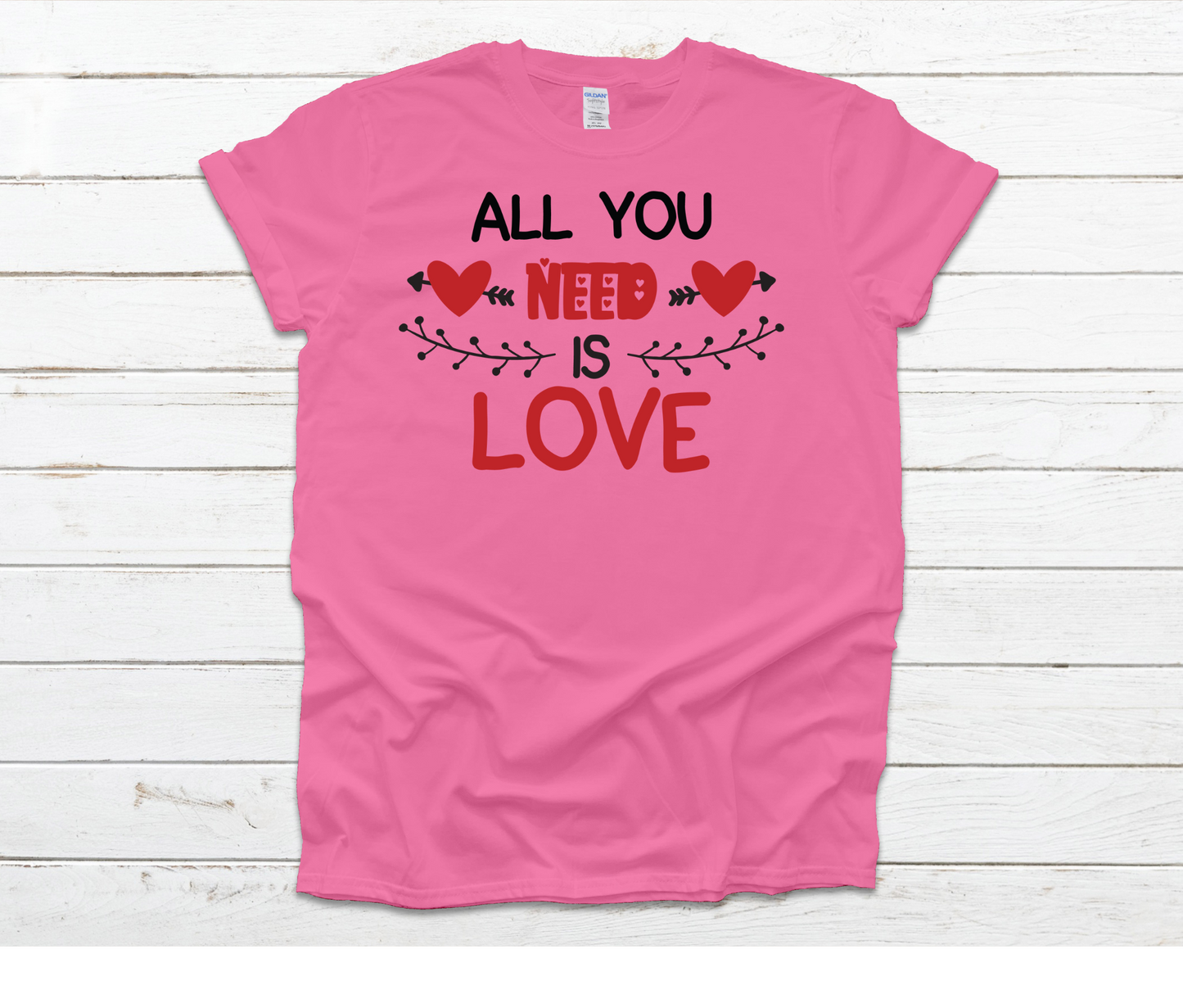 All You Need Is Love Shirt