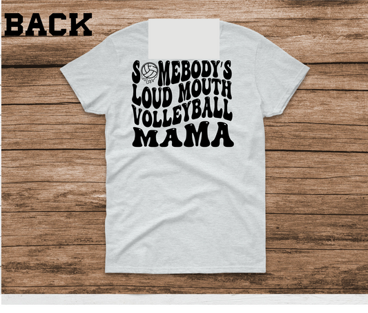 Somebody's Loud Mouth Volleyball Mama Shirt & Sweatshirt & Hoodie & Long Sleeve Ash Gray Shirt